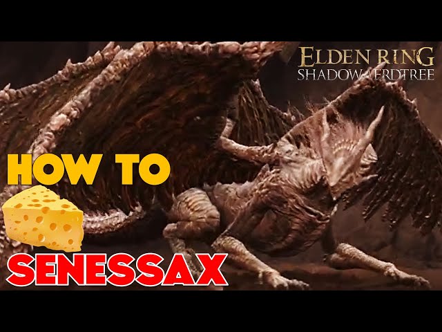 How to Cheese Senessax - Elden Ring: Shadow of the Erdtree DLC