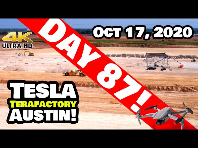 Tesla Gigafactory Austin 4K  Day 87 - 10/17/20 - Tesla Terafactory Texas - THE BUILDING HAS BEGUN!