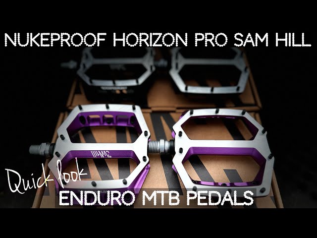 QUICK LOOK/ Nukeproof Horizon PRO SAM HILL black & purple pedals