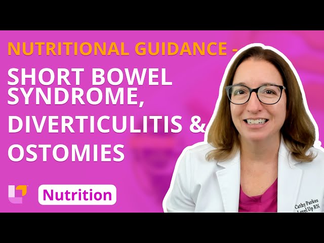 Short Bowel Syndrome, Diverticulitis, & Ostomies - Nutritional Guidance  | @LevelUpRN