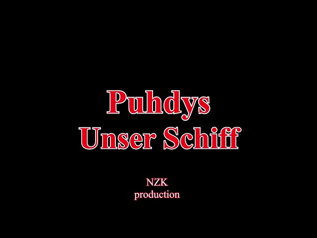 Puhdys - Unser Schiff(Lyrics)