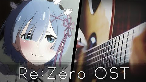 Re:Zero OST (Fingerstyle Guitar)