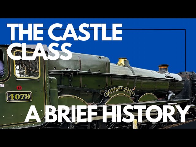 Exploring the Mighty GWR Castle Class: GWR's Steam Locomotive Legacy