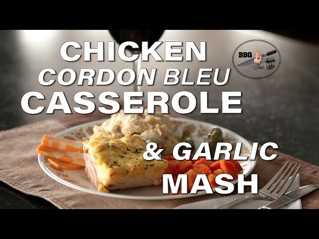 Chicken Cordon Bleu Casserole & Garlic Mash Potatoes