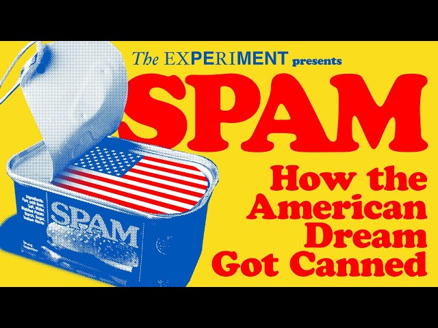 Introducing SPAM: How the American Dream Got Canned