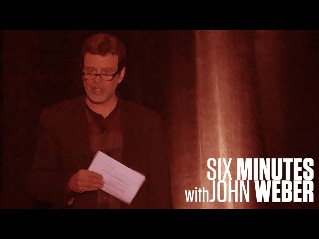 Six Minutes with John Weber