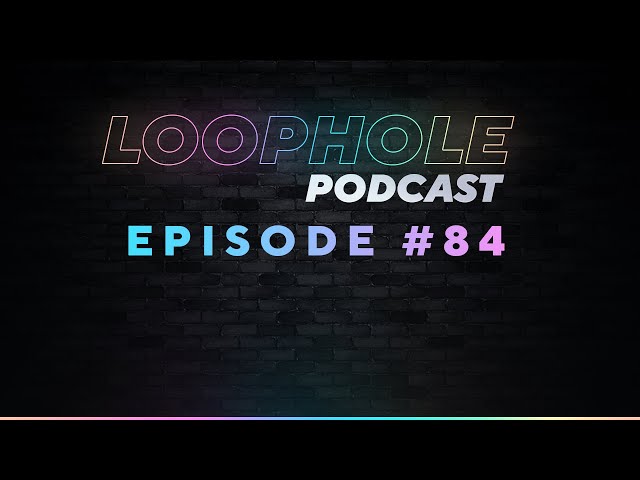Good News! - Loophole Podcast (EP. 84)