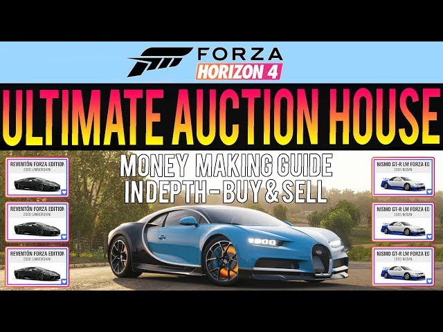 Forza Horizon 4 - ULTIMATE AUCTION HOUSE GUIDE! Make Between 1M-100M An Hour