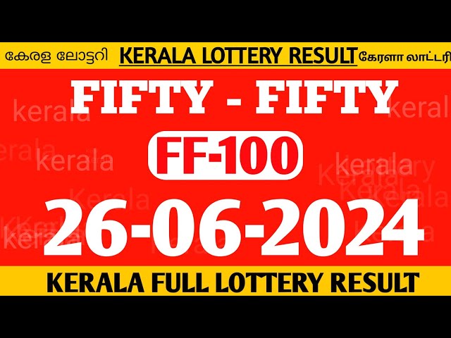 KERALA LOTTERY|FIFTY FIFTY FF-100|KERALA LOTTERY RESULT TODAY 26-6-24 LOTTERY