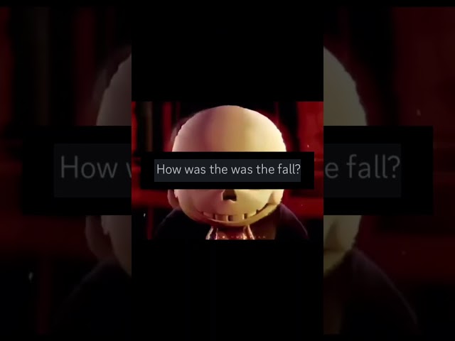 How was the fall? #undertale #papyrusundertale #sans ​cred: ⁠@VentriloQuistian