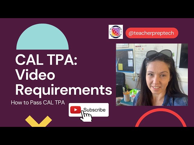 CAL TPA Video Example and Expectations: What to do in your Video for CALTPA Cycle 1