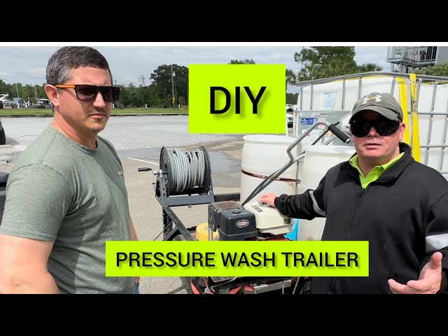 DIY PRESSURE WASH TRAILER