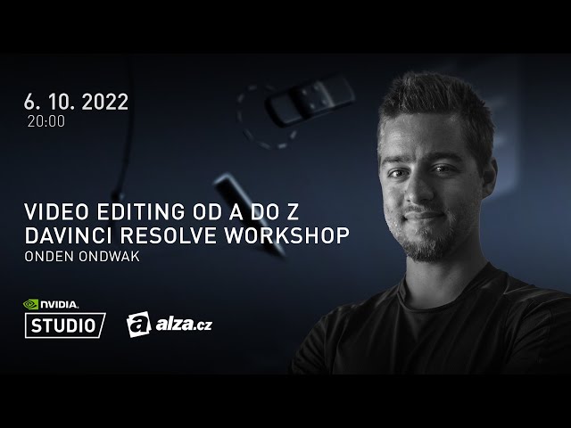 Video editace od A do Z  |  Davinci resolve - Nvidia Studio Workshop