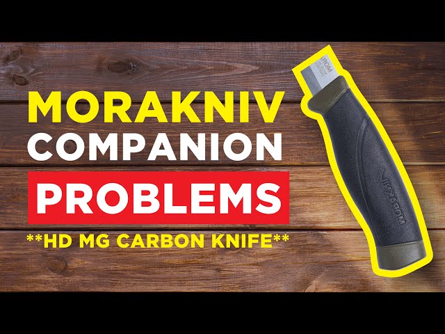 MoraKniv Companion HD Problems: I wish I had watched this before buying a carbon blade.