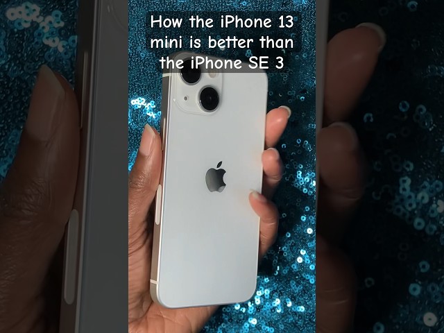 How the iPhone 13 Mini is better than the iPhone SE 3 | Am I right! 🤔🤷🏿‍♀️