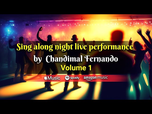Chandimal Sing along and dance show - Vol 1