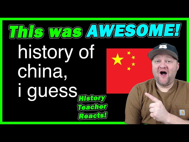 history of china, i guess | History Teacher Reacts