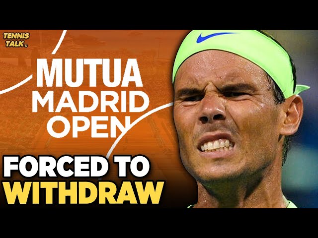 Nadal Withdraws from Madrid Open 2023 with Injury | Tennis Talk News