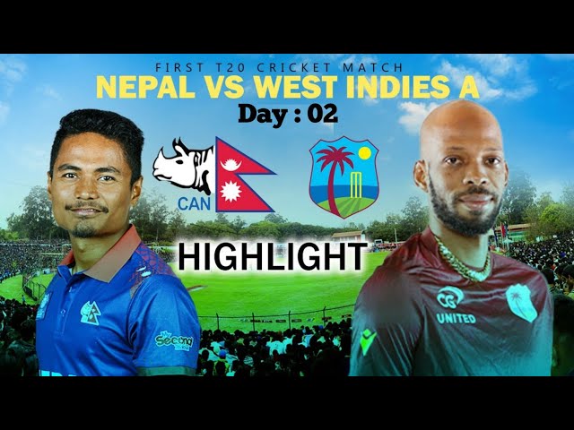 Nepal Vs West Indies A | T20 series | Highlight 2024 | Match Day 2