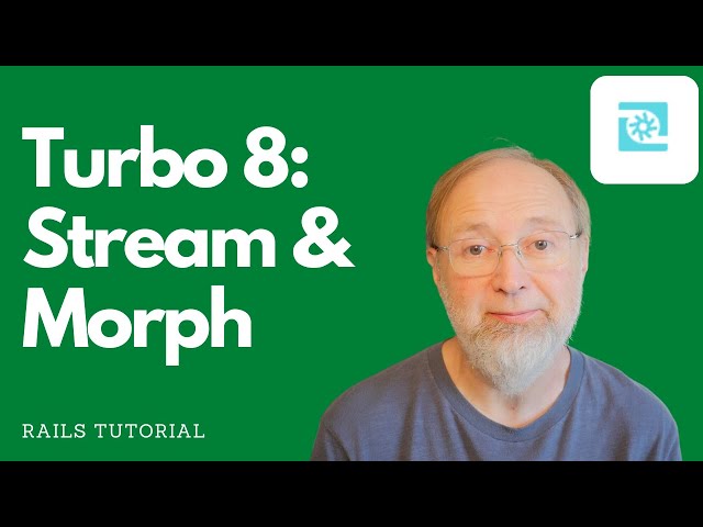 Turbo 8   Streams and Morph