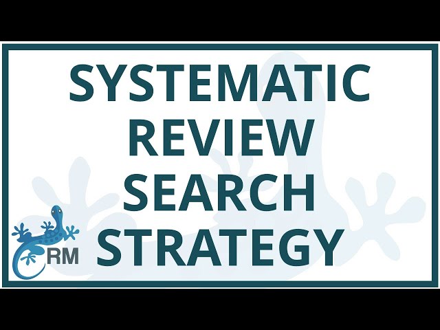 Systematic Review Search Strategy | How to plan and present your search terms