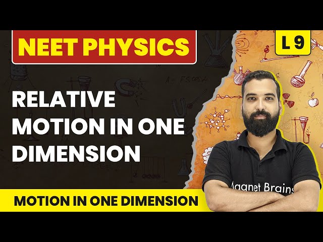 Relative Motion In One Dimension | Motion in One Dimension - L9 (Concepts)| NEET Physics