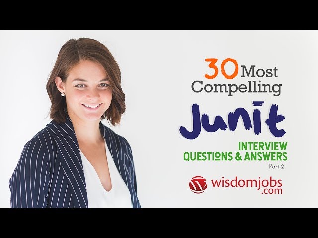 TOP 15 JUnit Interview Questions and Answers 2019 Part-2 | JUNIT | Wisdom Jobs