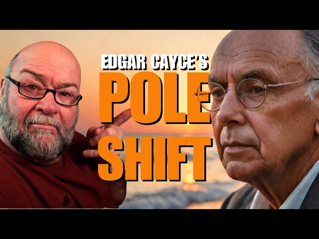 Edgar Cayce's Pole Shift: What Happened - Fact or Fiction?