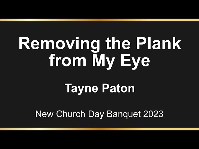 Speech 2 - Removing the Plank from My Eye