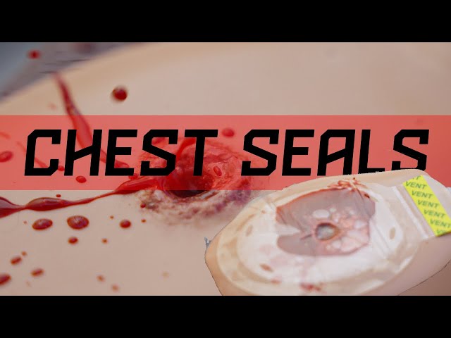 Chest Seals/Sucking Chest Wounds