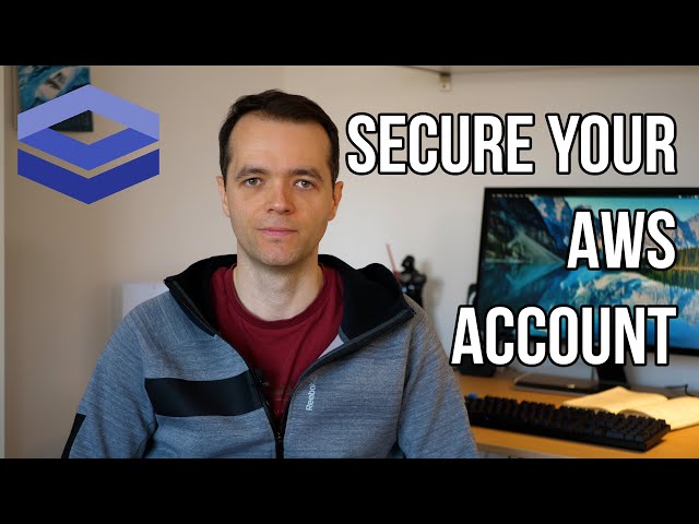 Security Best Practices - Protect your AWS account from unauthorized access