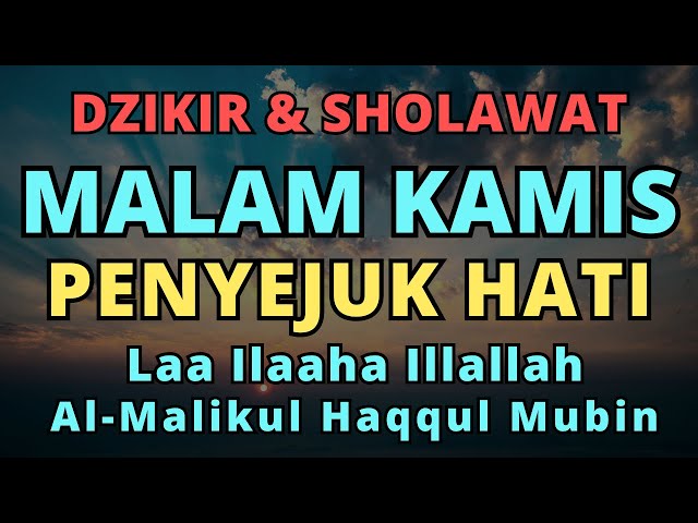 Sholawat Malam Kamis 1000 Berkah - Laa Ilaaha Illallah Al Malikul Haqqul Mubin