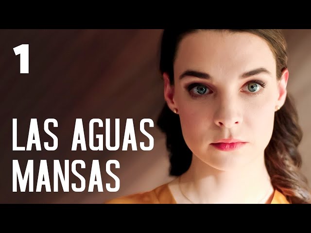 Las aguas mansas | Capítulo 1 | Película romántica en Español Latino
