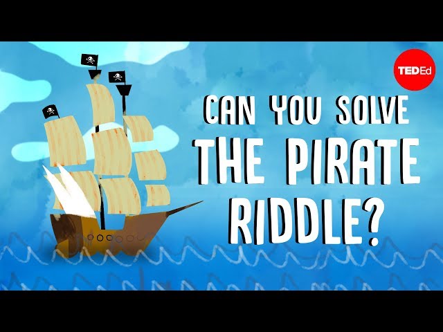 Can you solve the pirate riddle? - Alex Gendler
