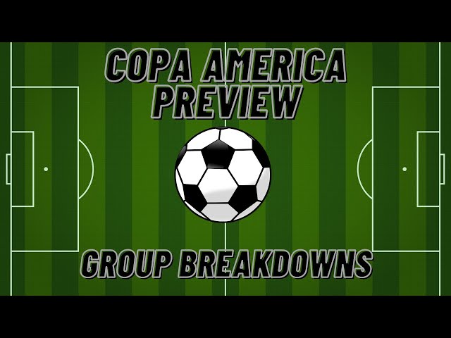 Copa America Preview: Group Breakdowns