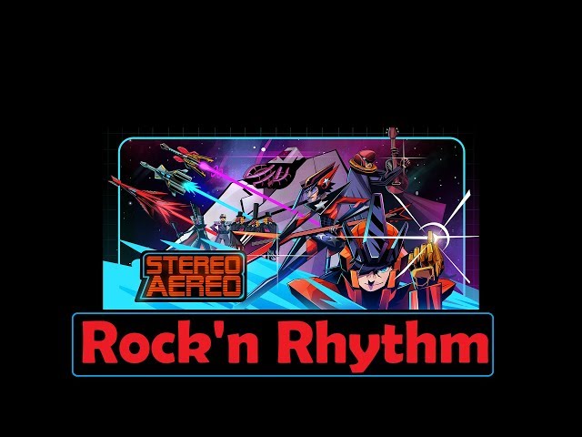 Stereo Aereo - Rock'n Rhythm (4K)
