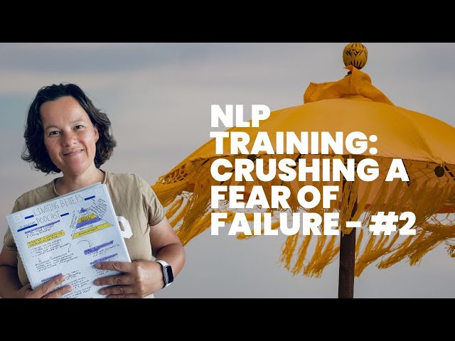 NLP Training: Dealing with a Fear of Failure