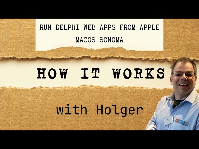Run Delphi Web Apps from Apple macOS Sonoma