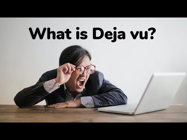 Sense of familiarity with something that shouldn't be familiar ? | Deja vu