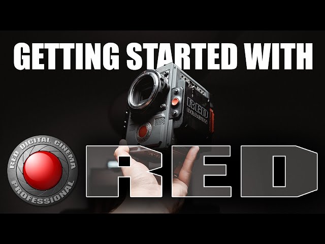 Getting Started with RED Cinema Cameras