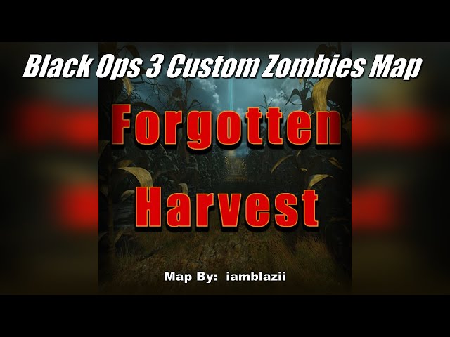 The Forgotten Zombie Harvest! | Call of Duty Custom Zombies Map