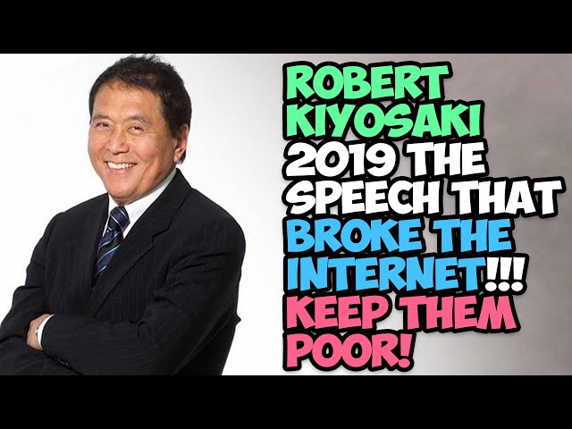 Robert Kiyosaki 2019   The Speech That Broke The Internet!!! KEEP THEM POOR
