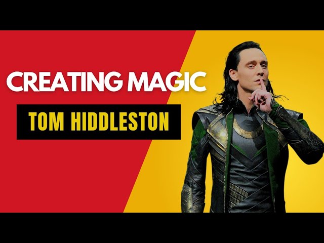 Creating Magic Tom Hiddleston ( Loki ) | Biography