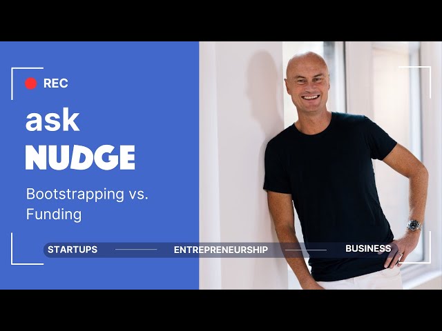 Bootstrapping vs. Funding with Ask Nudge
