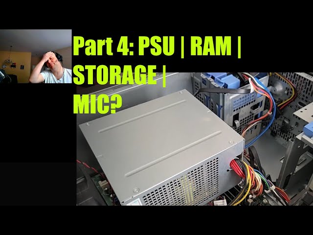 $20 Goodwill PC! Part 4: PSU, even more RAM, even more Storage, and Mic Woes