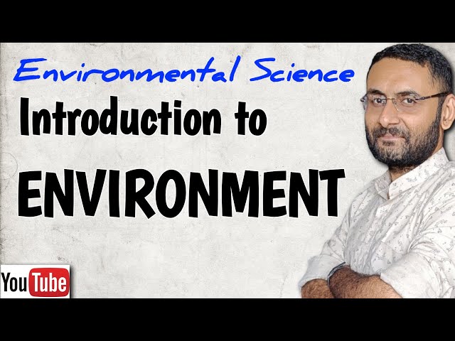 Introduction to Environment| What is Environment | Parts | Environmental Science | Studies | EVS