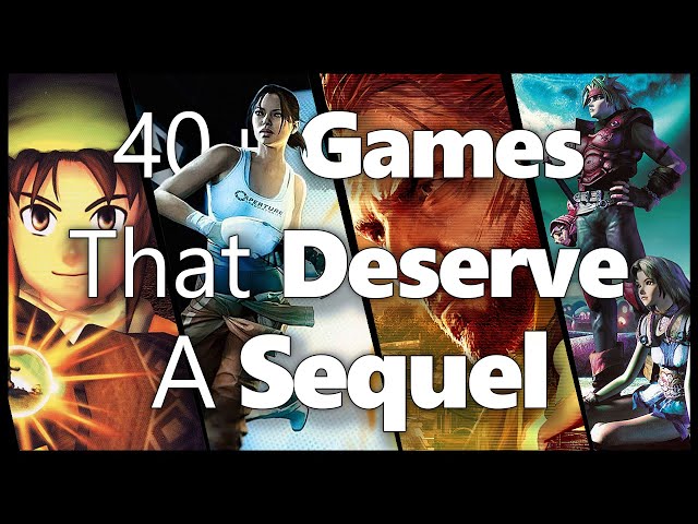 40+ Amazing Games That Deserve A Followup