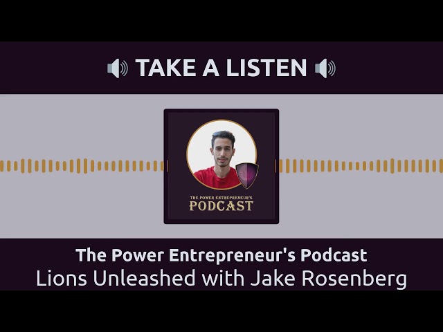 Jake Rosenberg on The Power Entrepreneur's Podcast