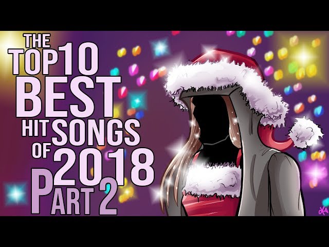 The Top Ten Best Hit Songs of 2018 (Pt. 2)