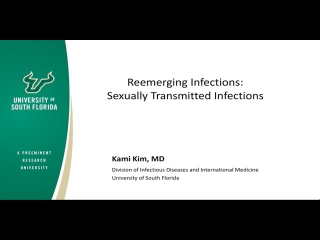 Reemerging Infection: Sexually Transmitted Infections -- Kami Kim, MD